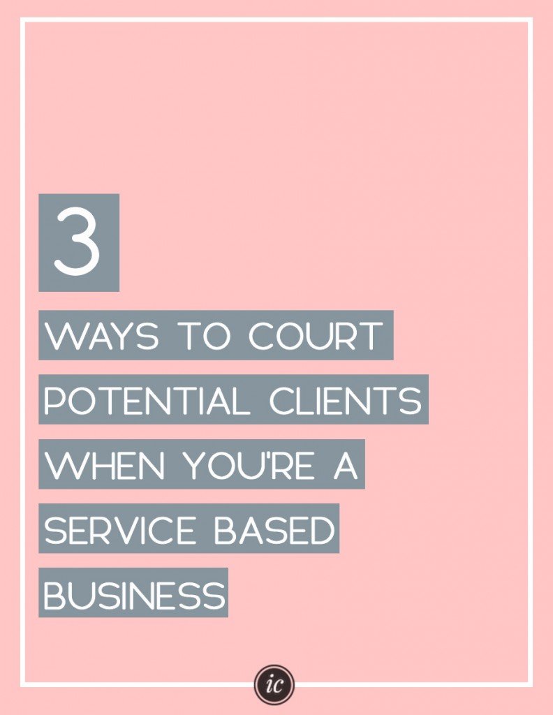 How to court potential and current clients for your service based company. | Imperfect Concepts #smallbusiness #service #consulting #blogging