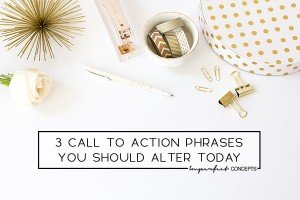 You are using the wrong call to action phrases on your site. Learn how to change them and increase sales. | Imperfect Concepts #smallbusiness #blogging #advice