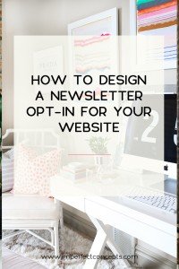3 Tips on styling a visually appealing opt in for your website. | Imperfect Concepts #blogging #graphic #design #email #marketing