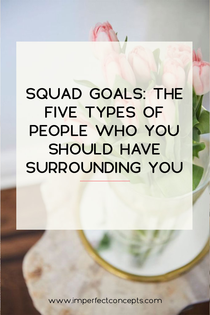 Breaking down the various types of people who must surround you for community to work in your small business. | Imperfect Concepts #squadgoals #business #blogging