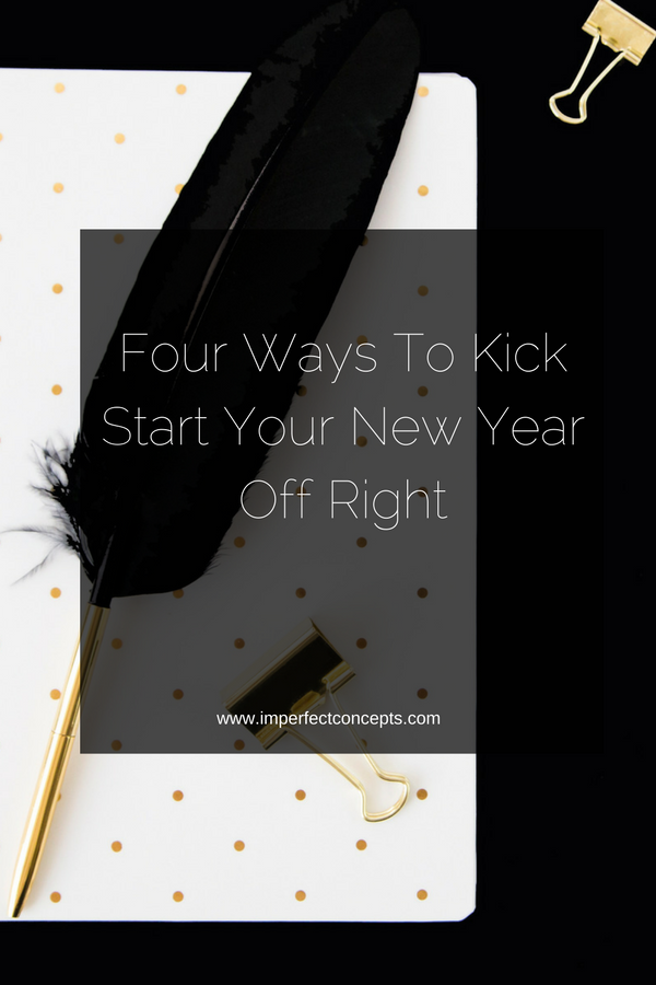 Learn how to change the trajectory of your business in 2017 with these four tips. | Imperfect Concepts