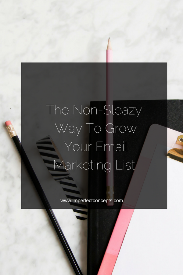 Six tips to help you grow your email marketing list for your small business. | Imperfect Concepts