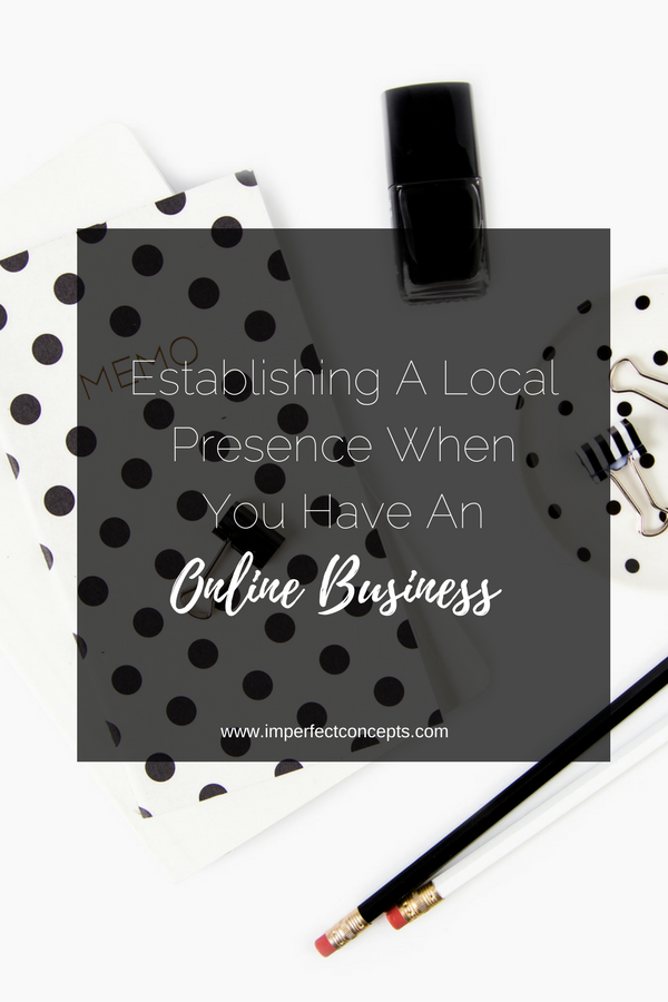 5 Tips on how you can grow your business local when you have an online company. | Imperfect Concepts