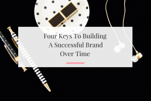 Learn why these four keys are important to building a successful company that will potentially have long term growth. | Imperfect Concepts
