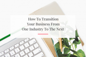 5 Tips on to pivot from your current industry to another gracefully. | Imperfect Concepts