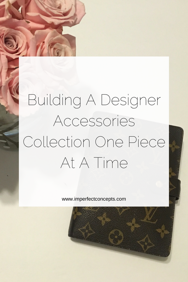 Learn how to start acquiring luxury designer pieces for as little as $200. | Imperfect Concepts