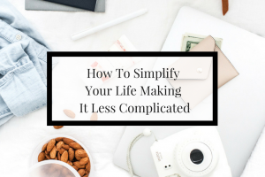 Three tips to help you simplify your life so you can flourish.